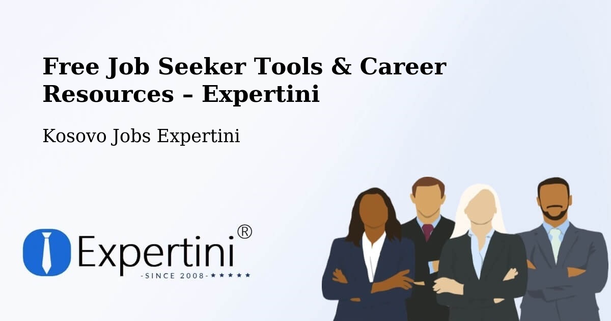 Free Job Seeker Tools & Career Resources – Partesh - Partesh, Kosovo Jobs Expertini