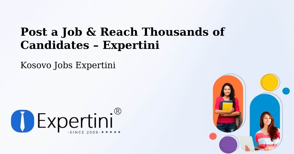Post a Job in Partesh – Hire the Right Talent - Partesh, Kosovo Jobs Expertini
