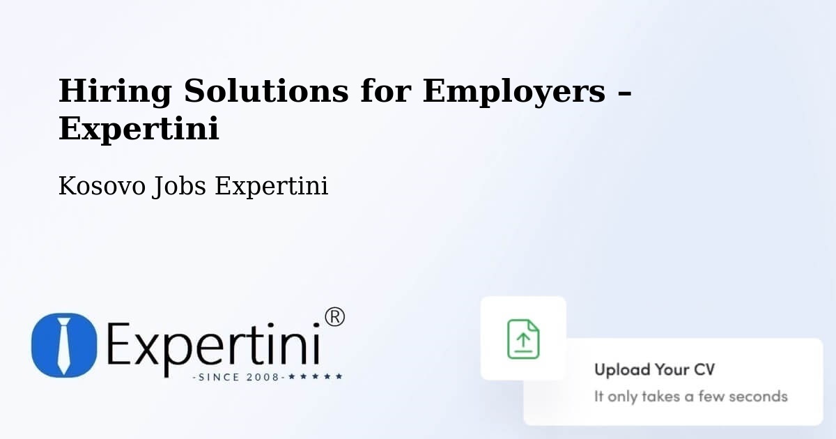 Hiring Solutions for Employers in Partesh - Partesh, Kosovo Jobs Expertini