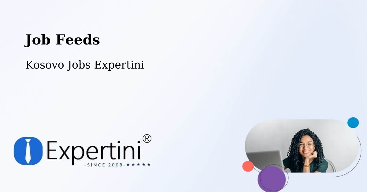 Job Listings Feed – Partesh - Kosovo Jobs Expertini