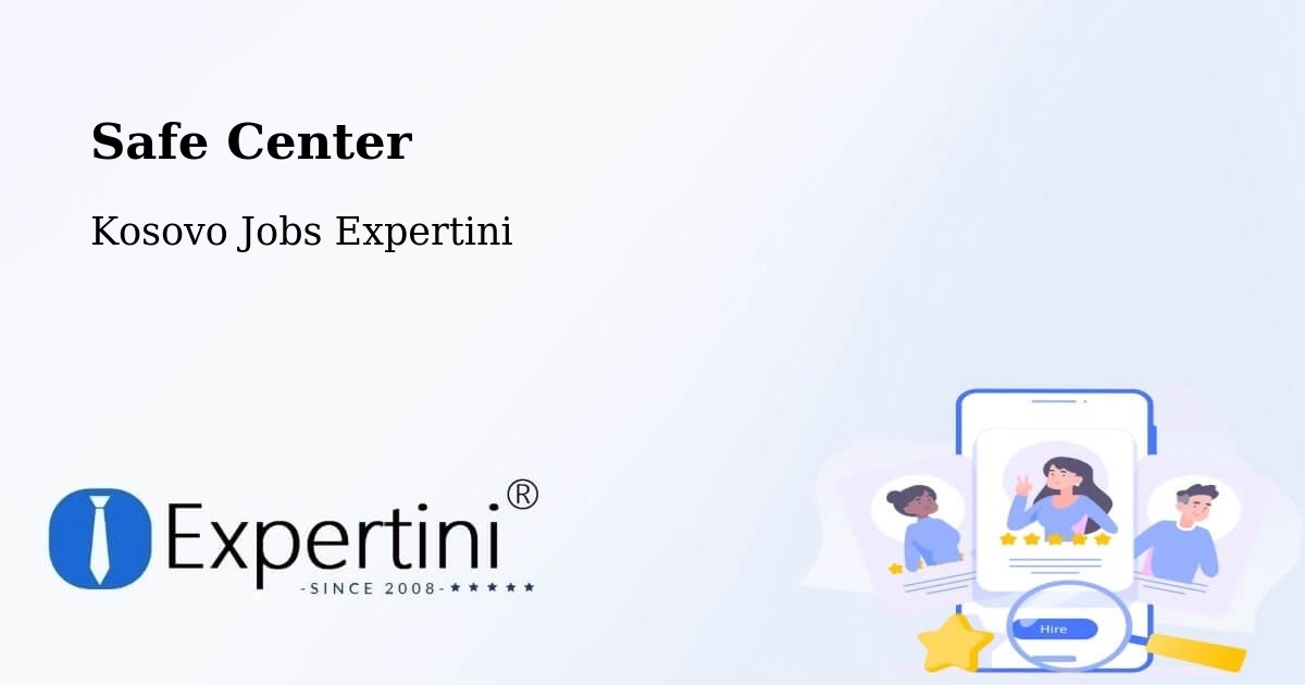 Safety Center – Partesh - Kosovo Jobs Expertini